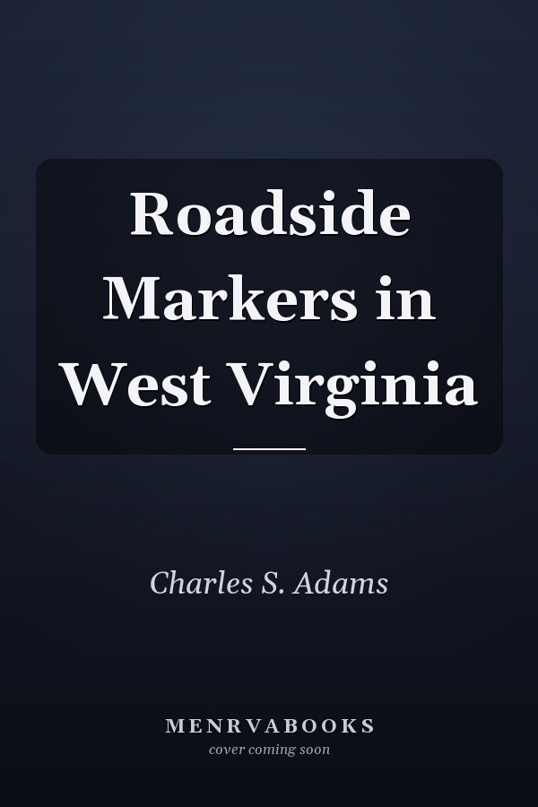 Roadside Markers in West Virginia