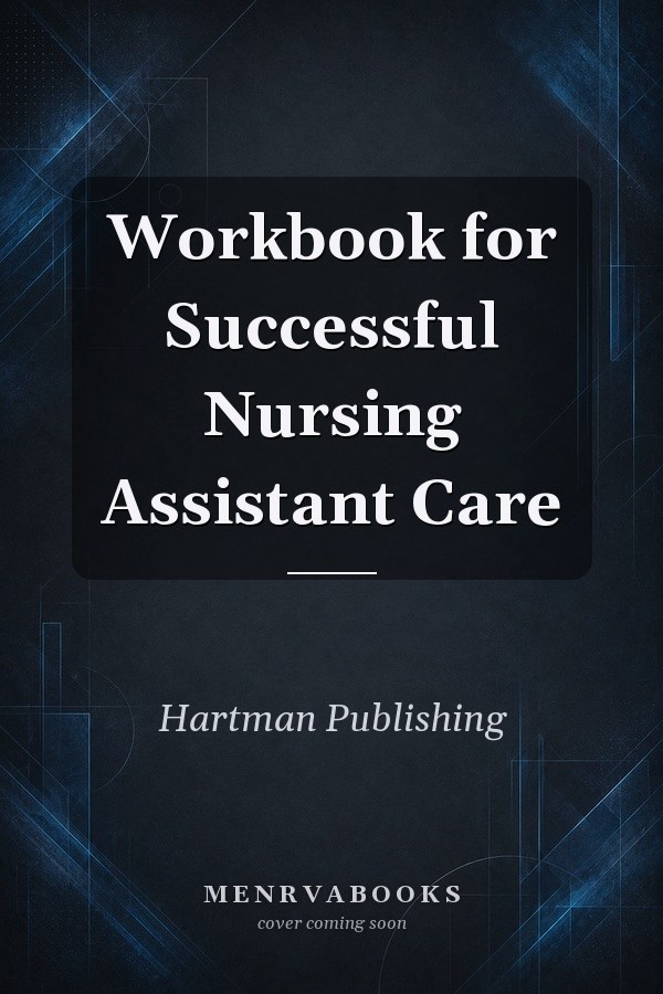 Workbook for Successful Nursing Assistant Care