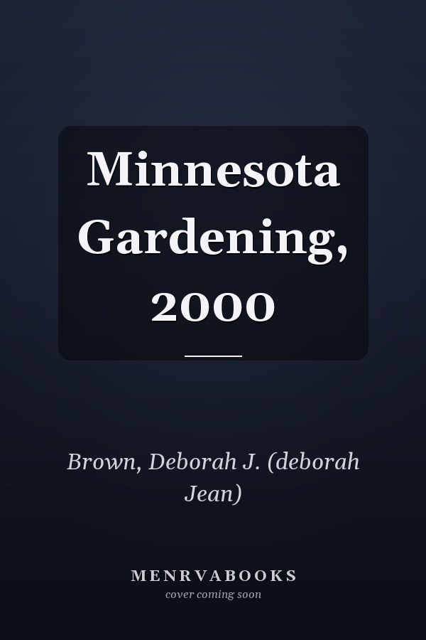 Minnesota Gardening, 2000