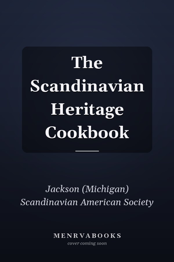 The Scandinavian Heritage Cookbook