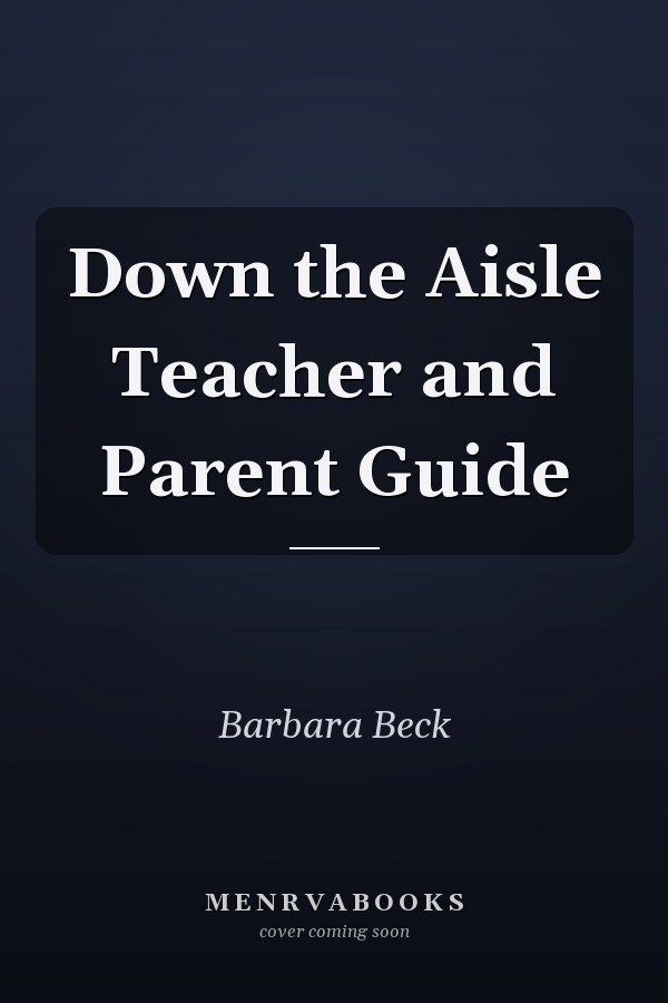 Down the Aisle Teacher and Parent Guide