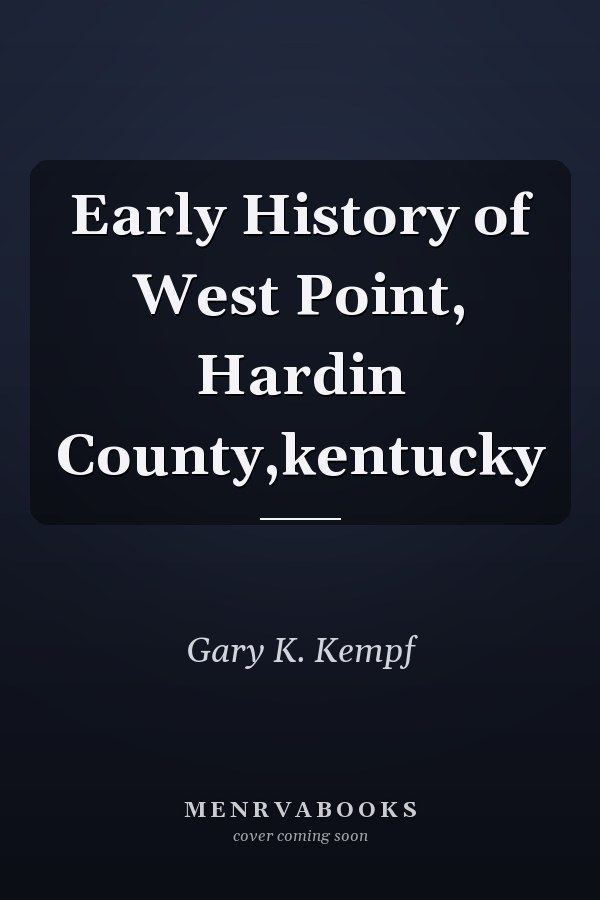 Early History of West Point, Hardin County,kentucky
