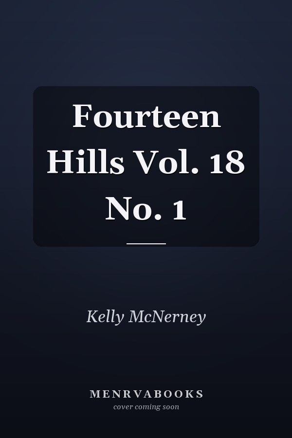 Fourteen Hills Vol. 18 No. 1