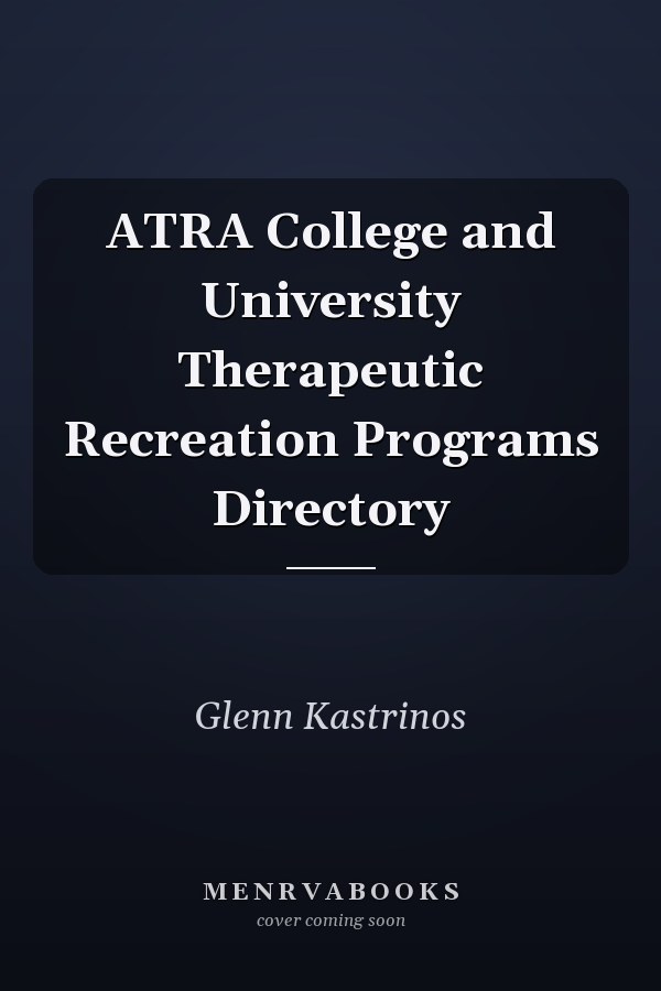 ATRA College and University Therapeutic Recreation Programs Directory