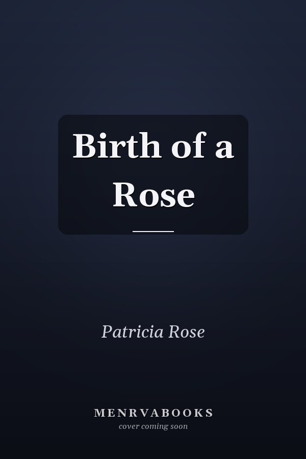 Birth of a Rose