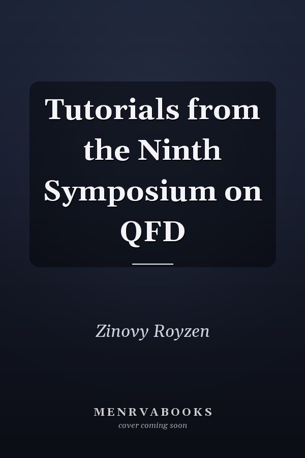 Tutorials from the Ninth Symposium on QFD