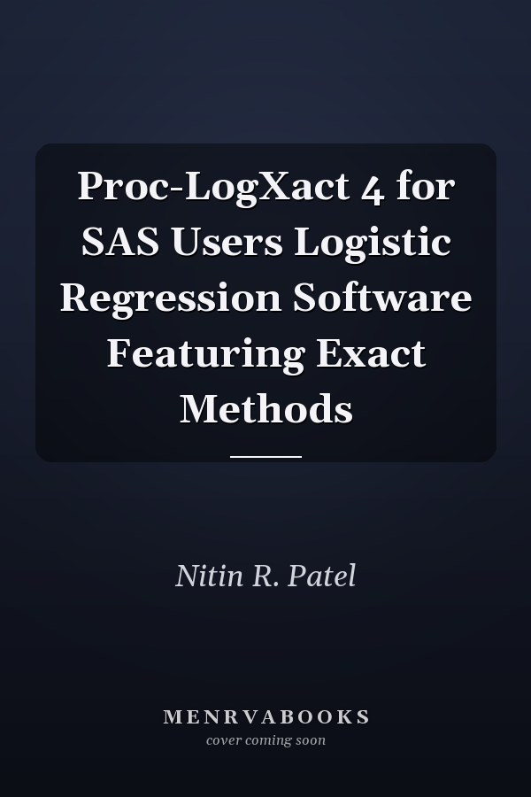 Proc-LogXact 4 for SAS Users Logistic Regression Software Featuring Exact Methods