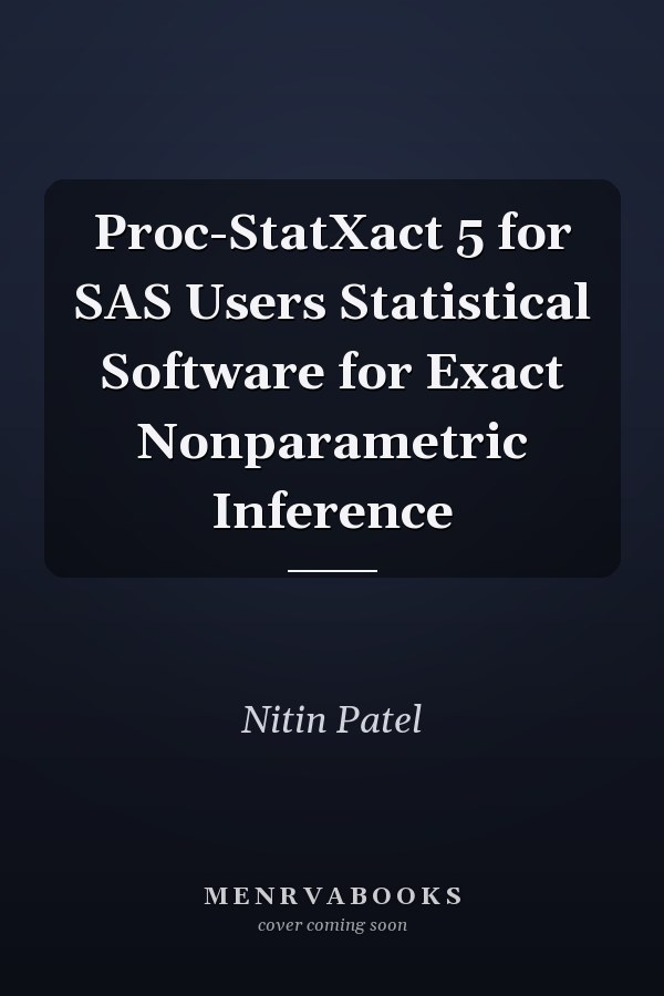 Proc-StatXact 5 for SAS Users Statistical Software for Exact Nonparametric Inference