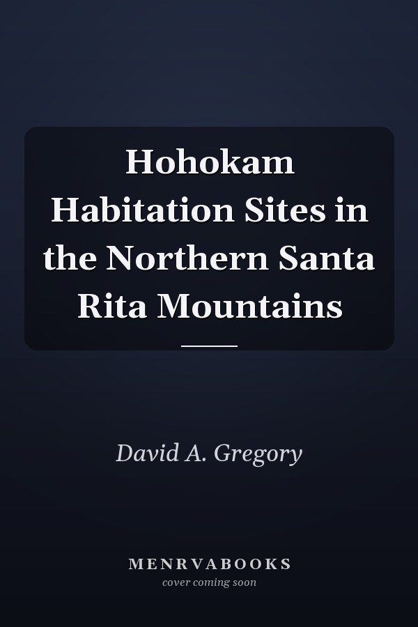 Hohokam Habitation Sites in the Northern Santa Rita Mountains