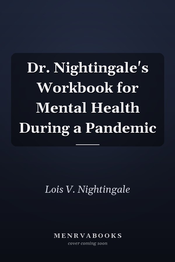 Dr. Nightingale's Workbook for Mental Health During a Pandemic