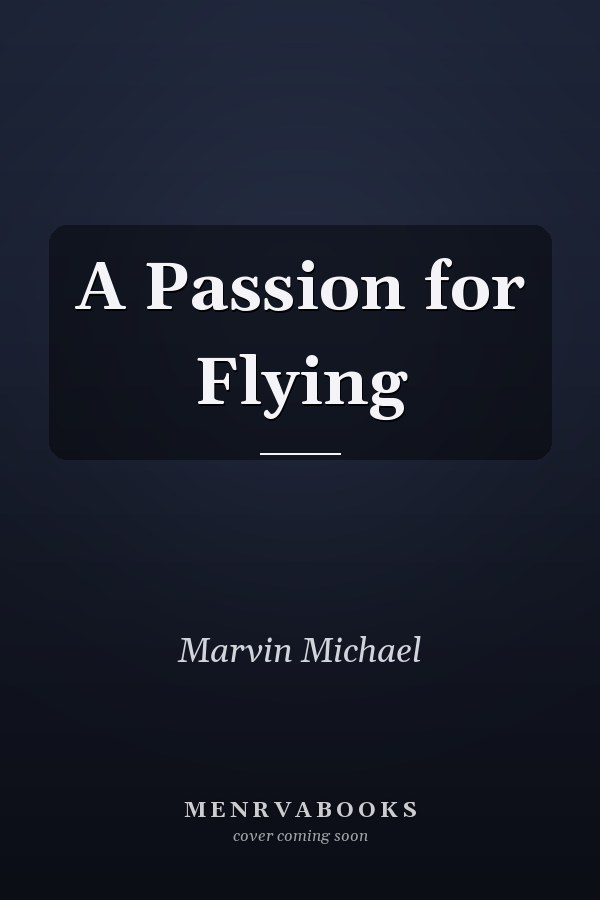 A Passion for Flying