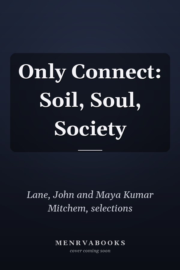 Only Connect: Soil, Soul, Society