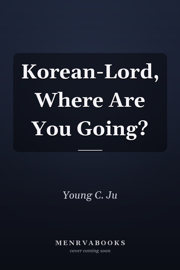 Korean-Lord, Where Are You Going?