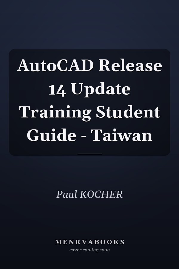 AutoCAD Release 14 Update Training Student Guide - Taiwan