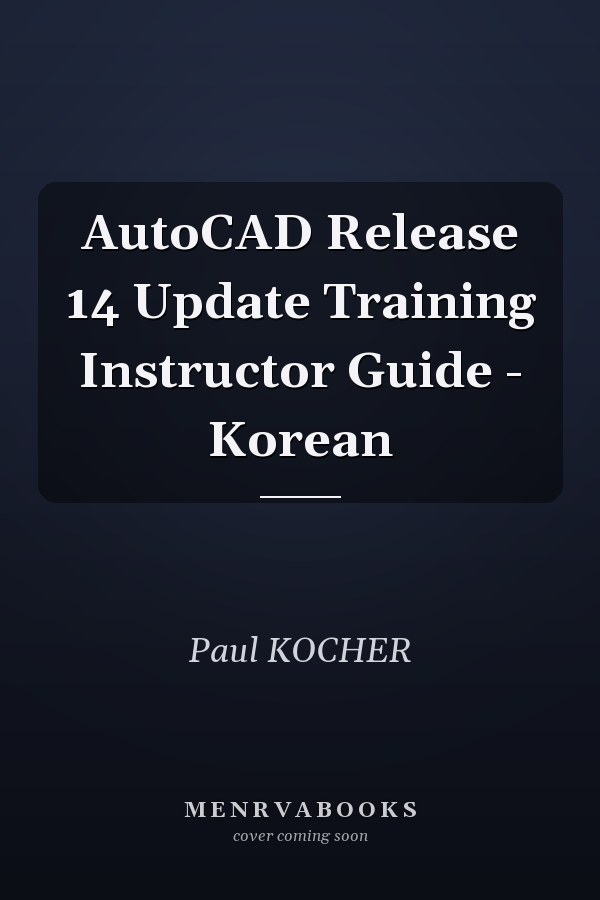 AutoCAD Release 14 Update Training Instructor Guide - Korean