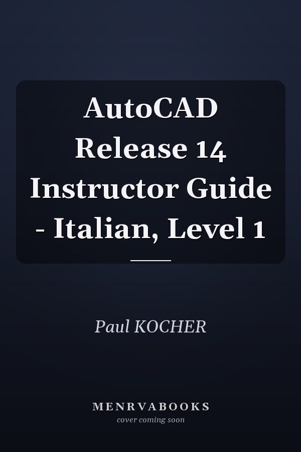 AutoCAD Release 14 Instructor Guide - Italian, Level 1