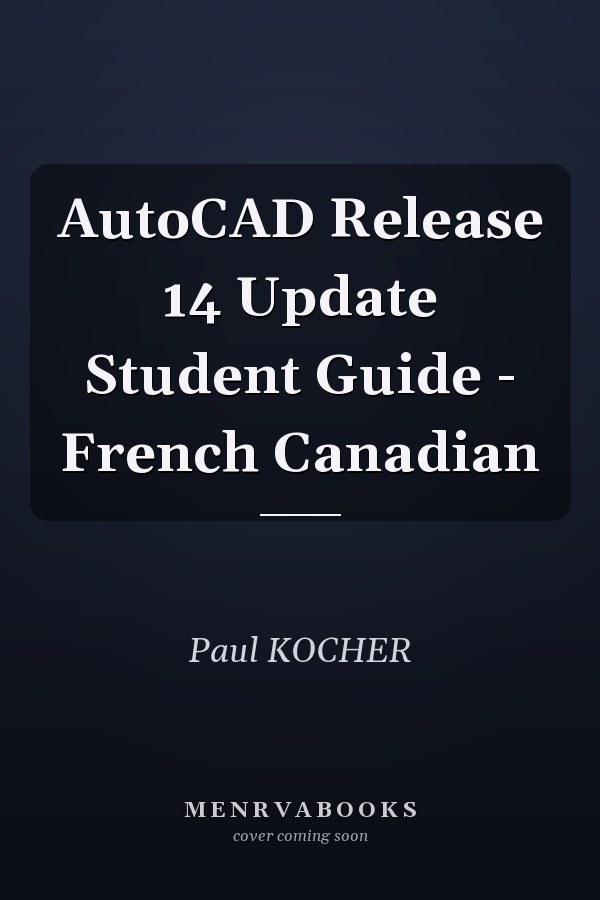 AutoCAD Release 14 Update Student Guide - French Canadian