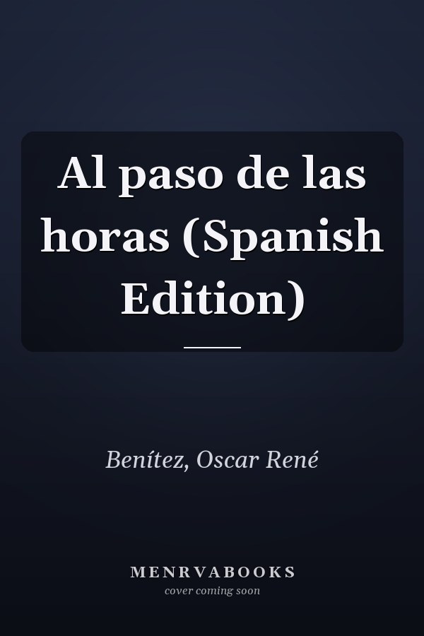 Al paso de las horas (Spanish Edition)