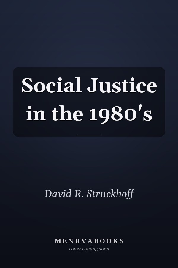 Social Justice in the 1980's
