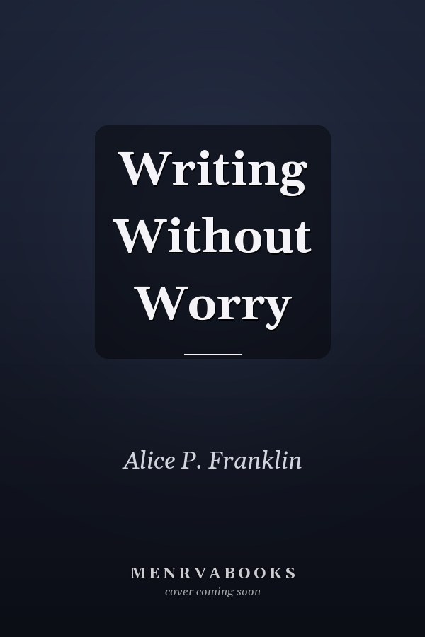 Writing Without Worry