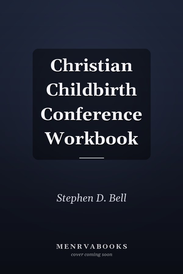 Christian Childbirth Conference Workbook