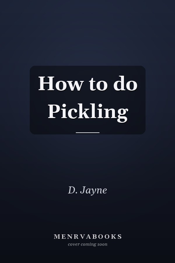 How to do Pickling