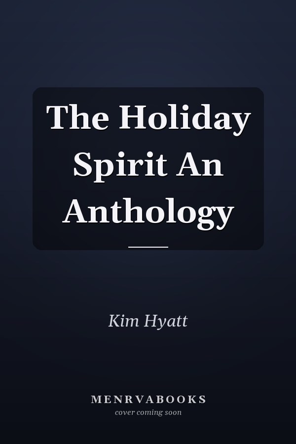 The Holiday Spirit An Anthology