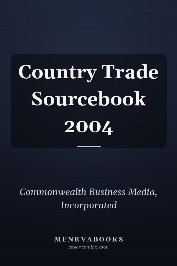 Country Trade Sourcebook 2004