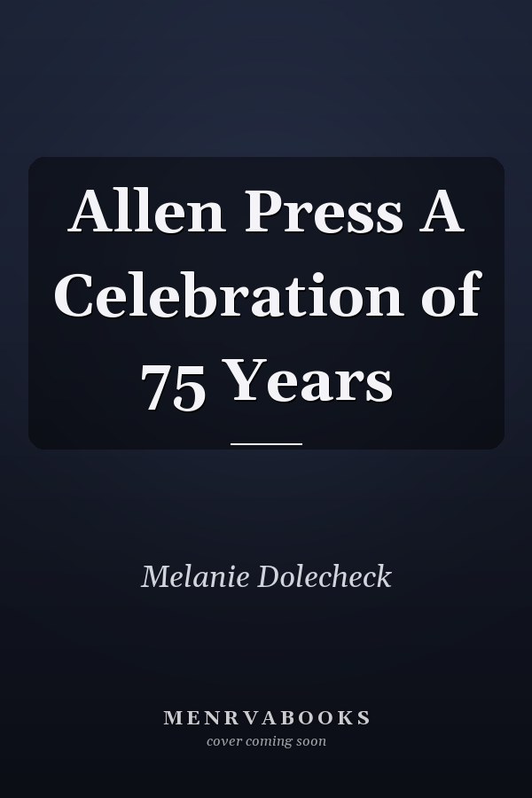Allen Press A Celebration of 75 Years