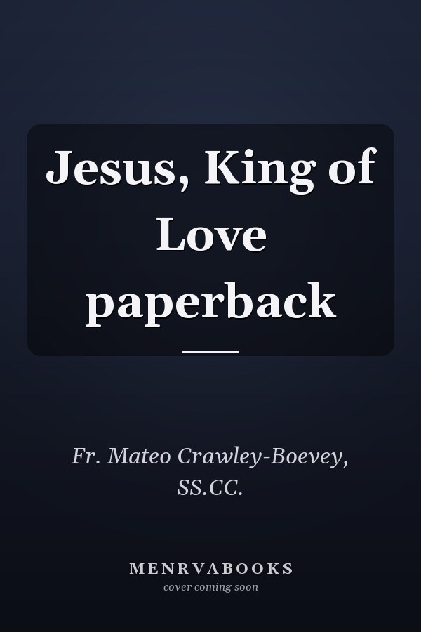 Jesus, King of Love paperback