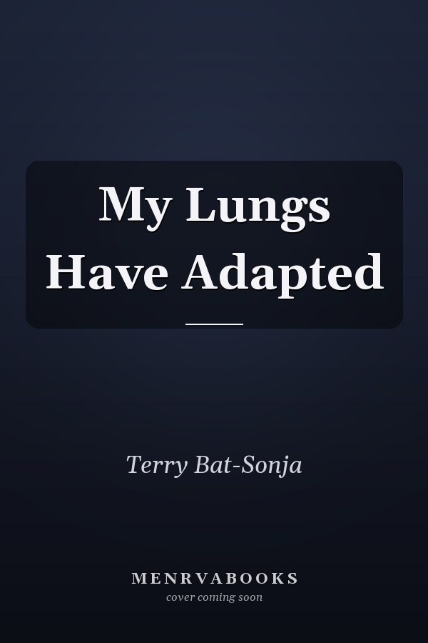 My Lungs Have Adapted