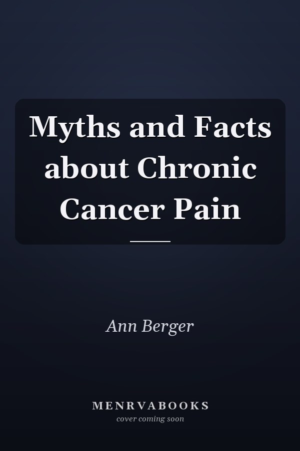 Myths and Facts about Chronic Cancer Pain