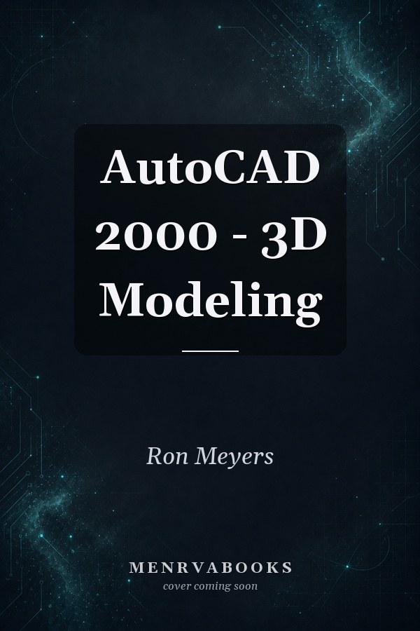 AutoCAD 2000 - 3D Modeling