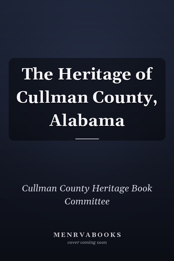 The Heritage of Cullman County, Alabama