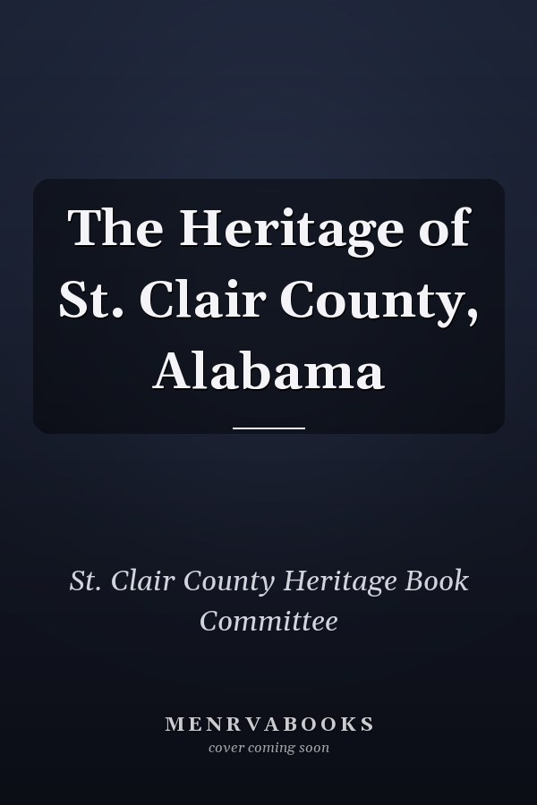 The Heritage of St. Clair County, Alabama