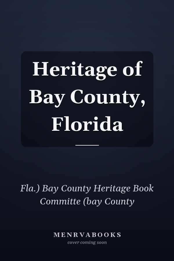 Heritage of Bay County, Florida