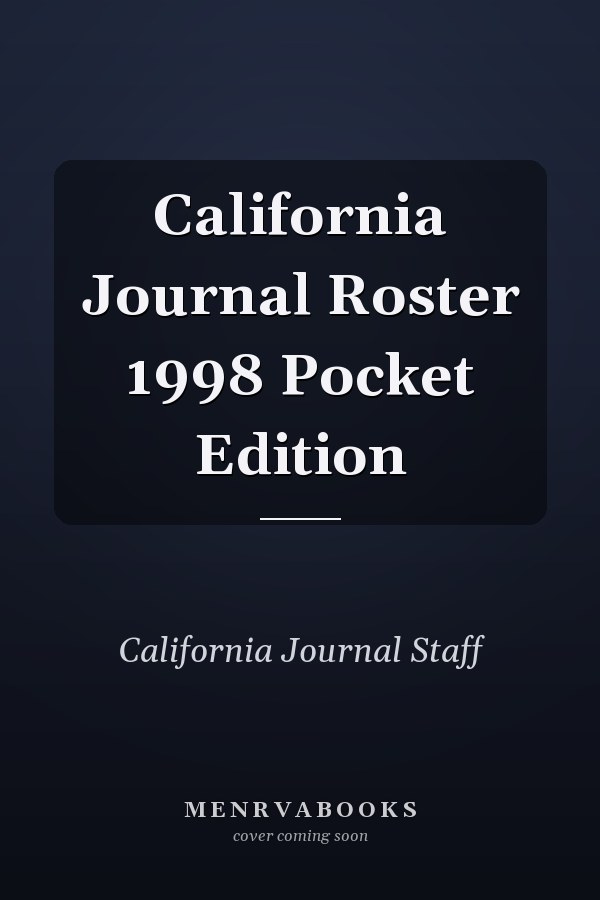 California Journal Roster 1998 Pocket Edition