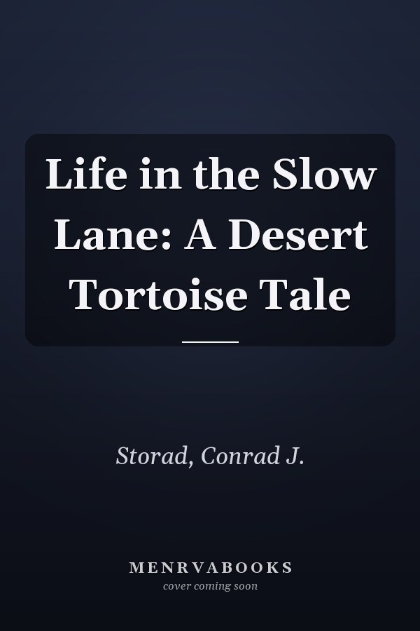 Life in the Slow Lane: A Desert Tortoise Tale