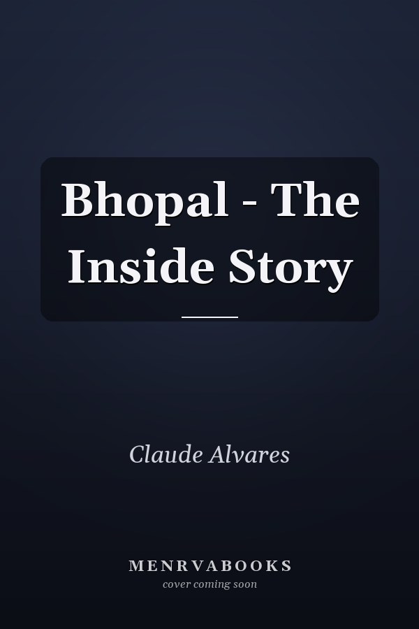 Bhopal - The Inside Story