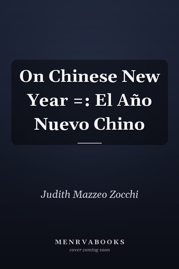 On Chinese New Year =: El Año Nuevo Chino