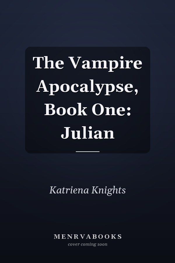 The Vampire Apocalypse, Book One: Julian