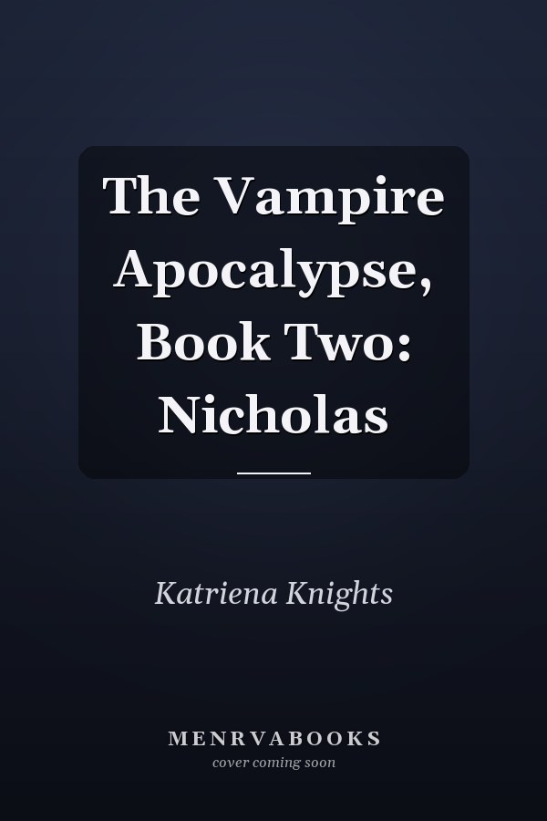 The Vampire Apocalypse, Book Two: Nicholas