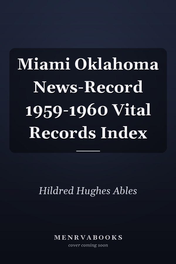 Miami Oklahoma News-Record 1959-1960 Vital Records Index