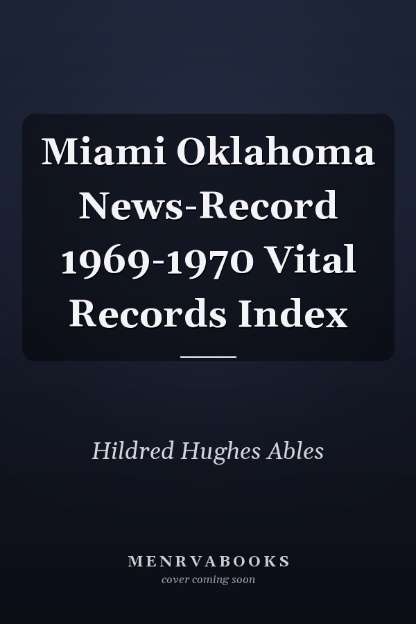 Miami Oklahoma News-Record 1969-1970 Vital Records Index
