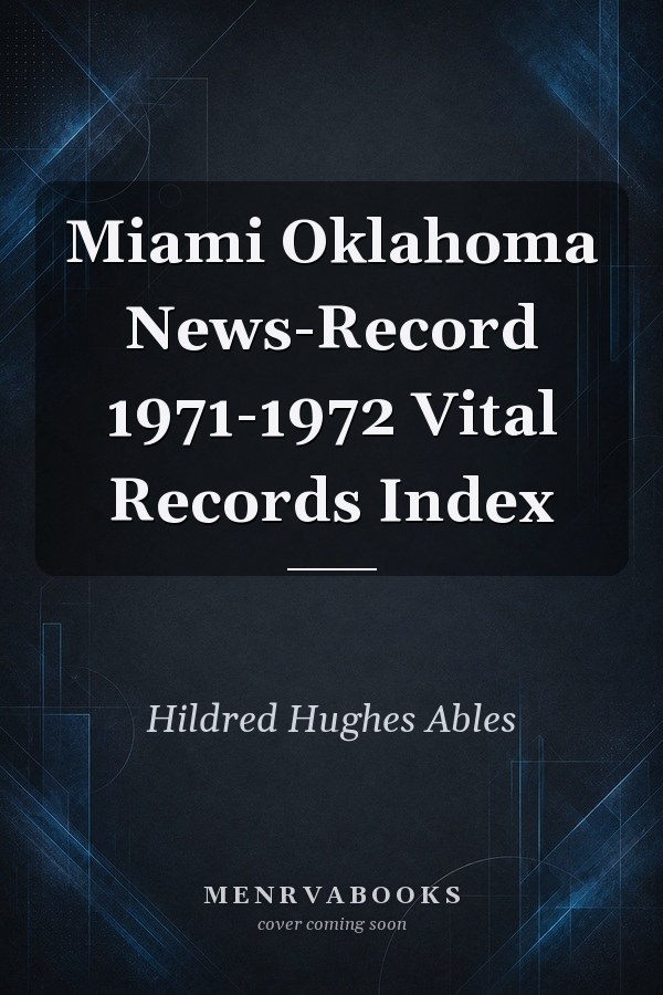 Miami Oklahoma News-Record 1971-1972 Vital Records Index