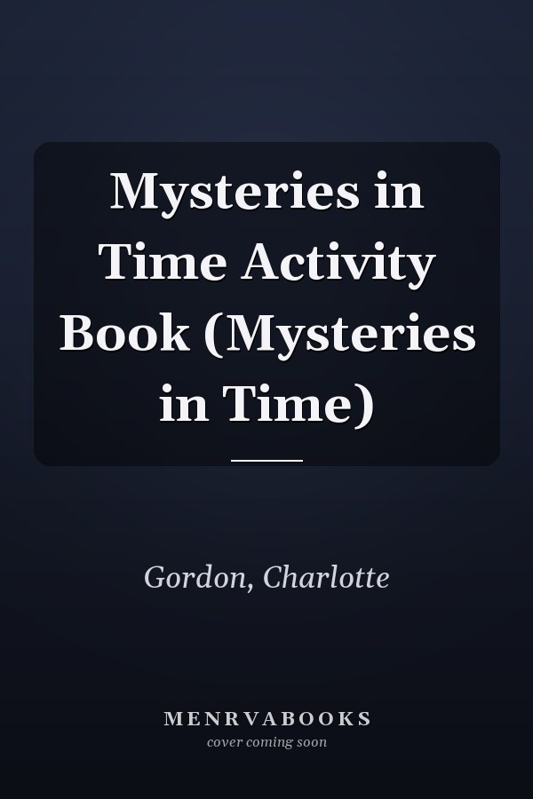 Mysteries in Time Activity Book (Mysteries in Time)