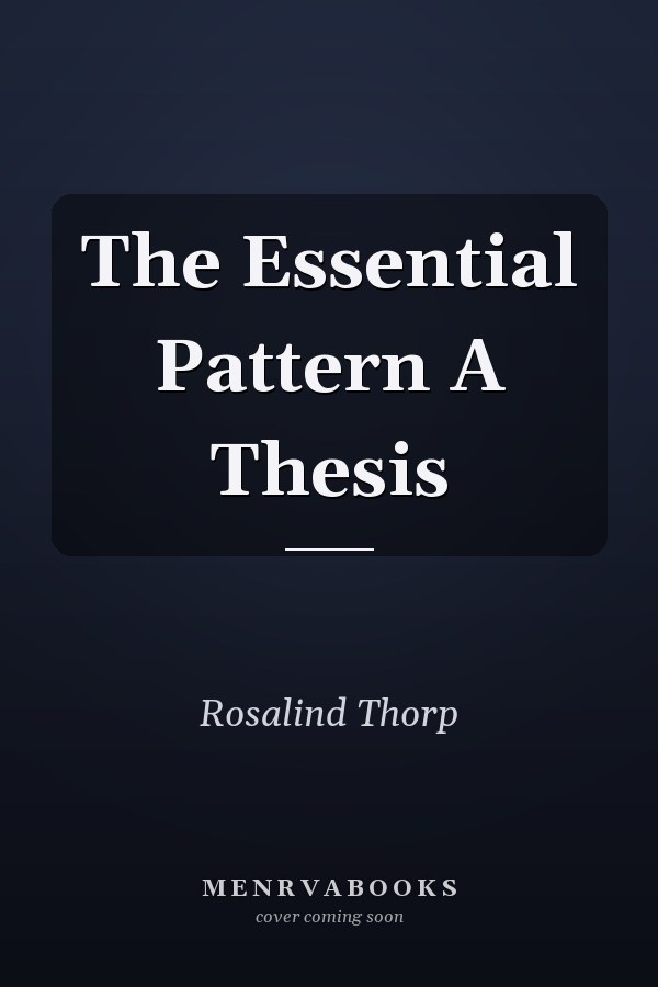 The Essential Pattern A Thesis