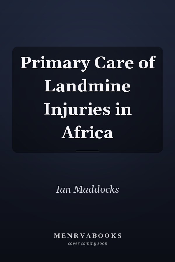Primary Care of Landmine Injuries in Africa