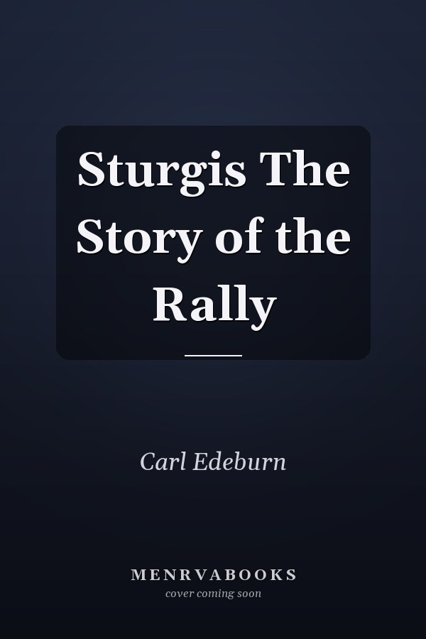 Sturgis The Story of the Rally