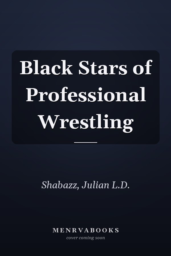 Black Stars of Professional Wrestling